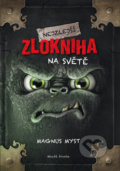 Kniha: Nejzlejší zlokniha na světě (Magnus Myst). Mladá fronta, 2019 Kniha: Nejzlejší zlokniha na světě (Magnus Myst). Mladá fronta, 2019