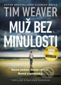 Kniha: Muž bez minulosti (Tim Weaver), 2019 Kniha: Muž bez minulosti (Tim Weaver), 2019