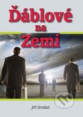 Kniha: Ďáblové na Zemi (Jiří Strádal). Akcent, 2012 Kniha: Ďáblové na Zemi (Jiří Strádal). Akcent, 2012