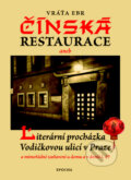 Kniha: Čínská restaurace (Vráťa Ebr a Inka Delevová). Epocha, 2008 Kniha: Čínská restaurace (Vráťa Ebr a Inka Delevová). Epocha, 2008