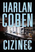 Kniha: Cizinec (Harlan Coben). Kalibr, 2019 Kniha: Cizinec (Harlan Coben). Kalibr, 2019