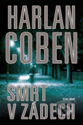 Kniha: Smrt v zádech (Harlan Coben). Kalibr, 2019 Kniha: Smrt v zádech (Harlan Coben). Kalibr, 2019