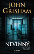 Kniha: Nevinný (John Grisham). Kalibr, 2019 Kniha: Nevinný (John Grisham). Kalibr, 2019