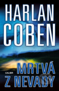 Kniha: Mrtvá z Nevady (Harlan Coben). Kalibr, 2019 Kniha: Mrtvá z Nevady (Harlan Coben). Kalibr, 2019