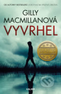 Kniha: Vyvrhel (Gilly Macmillan). Kalibr, 2019 Kniha: Vyvrhel (Gilly Macmillan). Kalibr, 2019