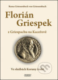 Kniha: Florián Griespek (Roma Griessenbeck). Nava, 2013 Kniha: Florián Griespek (Roma Griessenbeck). Nava, 2013