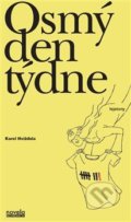 Kniha: Osmý den týdne (Karel Hvížďala). Novela Bohemica, 2015 Kniha: Osmý den týdne (Karel Hvížďala). Novela Bohemica, 2015