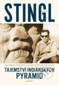 Kniha: Tajemství indiánských pyramid (Miloslav Stingl). Jota, 2019 Kniha: Tajemství indiánských pyramid (Miloslav Stingl). Jota, 2019