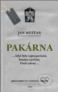 Kniha: Pakárna (Jan Měšťan). J&M Písek, 2019 Kniha: Pakárna (Jan Měšťan). J&M Písek, 2019