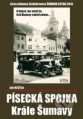 Kniha: Písecká spojka Krále Šumavy (Jan Měšťan). J&M Písek, 2019 Kniha: Písecká spojka Krále Šumavy (Jan Měšťan). J&M Písek, 2019