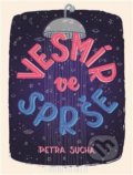 Kniha: Vesmír ve sprše (Petra Suchá). No Limits, 2019 Kniha: Vesmír ve sprše (Petra Suchá). No Limits, 2019