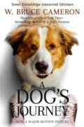 Kniha: A Dog's Journey (W. Bruce Cameron). MacMillan, 2019 Kniha: A Dog's Journey (W. Bruce Cameron). MacMillan, 2019
