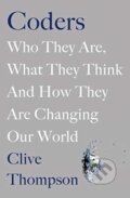 Kniha: Coders (Clive Thompson). Pan Macmillan, 2019 Kniha: Coders (Clive Thompson). Pan Macmillan, 2019