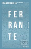 Kniha: Frantumaglia (Elena Ferrante). Inaque, 2019 Kniha: Frantumaglia (Elena Ferrante). Inaque, 2019