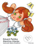 Kniha: Alenčina čítanka (Eduard Petiška). Knižní klub, 2016 Kniha: Alenčina čítanka (Eduard Petiška). Knižní klub, 2016