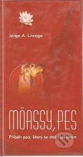 Kniha: Möassy, pes (Jorge A. Livraga). Nová Akropolis, 2004 Kniha: Möassy, pes (Jorge A. Livraga). Nová Akropolis, 2004