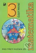 Kniha: Matematika pro třetí ročník ZŠ (Jana Coufalová). Fortuna Kniha: Matematika pro třetí ročník ZŠ (Jana Coufalová). Fortuna