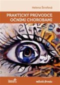 Kniha: Praktický průvodce očními chorobami (Helena Štrofová). Mladá fronta, 2019 Kniha: Praktický průvodce očními chorobami (Helena Štrofová). Mladá fronta, 2019