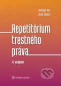 Kniha: Repetitórium trestného práva (Jaroslav Ivor a Jozef Záhora). Wolters Kluwer, 2019 Kniha: Repetitórium trestného práva (Jaroslav Ivor a Jozef Záhora). Wolters Kluwer, 2019