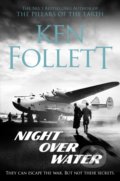 Kniha: Night Over Water (Ken Follett). Pan Macmillan, 2019 Kniha: Night Over Water (Ken Follett). Pan Macmillan, 2019