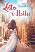 Kniha: Léto v Itálii (Sue Moorcroft). Fortuna Libri ČR, 2019 Kniha: Léto v Itálii (Sue Moorcroft). Fortuna Libri ČR, 2019