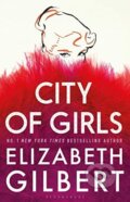 Kniha: City of Girls (Elizabeth Gilbert), 2019 Kniha: City of Girls (Elizabeth Gilbert), 2019