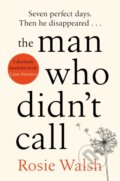 Kniha: The Man Who Didn't Call (Rosie Walsh). Pan Macmillan, 2019 Kniha: The Man Who Didn't Call (Rosie Walsh). Pan Macmillan, 2019
