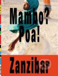 Kniha: Mambo? Poa! Zanzibar (Tomáš Souček a Vladimír 518). BIGGBOSS, 2019 Kniha: Mambo? Poa! Zanzibar (Tomáš Souček a Vladimír 518). BIGGBOSS, 2019