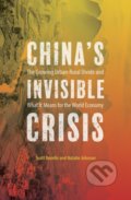 Kniha: Chinas Invisible Crisis (Scott Rozelle). Oneworld, 2019 Kniha: Chinas Invisible Crisis (Scott Rozelle). Oneworld, 2019