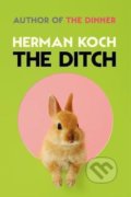 Kniha: The Ditch (Herman Koch). Picador, 2019 Kniha: The Ditch (Herman Koch). Picador, 2019