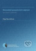 Kniha: Slovosled posesivních zájmen ve staré češtině (Olga Navrátilová). Masarykova univerzita, 2018 Kniha: Slovosled posesivních zájmen ve staré češtině (Olga Navrátilová). Masarykova univerzita, 2018