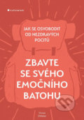 Kniha: Zbavte se svého emočního batohu (Vivian Dittmar). Grada, 2019 Kniha: Zbavte se svého emočního batohu (Vivian Dittmar). Grada, 2019