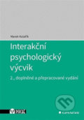 Kniha: Interakční psychologický výcvik (Marek Kolařík). Grada, 2019 Kniha: Interakční psychologický výcvik (Marek Kolařík). Grada, 2019