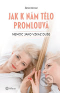 Kniha: Jak k nám tělo promlouvá (Šárka Vávrová). Alferia, 2019 Kniha: Jak k nám tělo promlouvá (Šárka Vávrová). Alferia, 2019