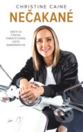 Kniha: Nečakané (Christine Caine). Slovo života international, 2019 Kniha: Nečakané (Christine Caine). Slovo života international, 2019