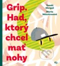 Kniha: Grip. Had, ktorý chcel mať nohy (Tomáš Murgaš). E.J. Publishing, 2019 Kniha: Grip. Had, ktorý chcel mať nohy (Tomáš Murgaš). E.J. Publishing, 2019