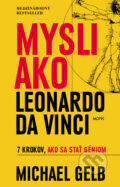 Kniha: Mysli ako Leonardo da Vinci (Michael Gelb), 2019 Kniha: Mysli ako Leonardo da Vinci (Michael Gelb), 2019
