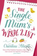 Kniha: The Single Mum's Wish List (Charlene Allcott). Transworld, 2019 Kniha: The Single Mum's Wish List (Charlene Allcott). Transworld, 2019