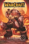 Kniha: Warcraft Legends (Volume 1) (Dan Jolley a Richard A. Knaak). Blizzard, 2016 Kniha: Warcraft Legends (Volume 1) (Dan Jolley a Richard A. Knaak). Blizzard, 2016