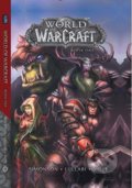 Kniha: World of Warcraft (Book One) (Walter Simonson). Blizzard, 2018 Kniha: World of Warcraft (Book One) (Walter Simonson). Blizzard, 2018