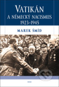 Vatikán a německý nacismus 1923-1945 - Marek Šmíd, Triton, 2019