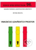 Kniha: Vnikání do uzavřených prostor (Hynek Milota). Sdružení požárního a bezpečnostního inženýrství, 2018 Kniha: Vnikání do uzavřených prostor (Hynek Milota). Sdružení požárního a bezpečnostního inženýrství, 2018