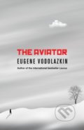 Kniha: The Aviator (Eugene Vodolazkin). Oneworld, 2019 Kniha: The Aviator (Eugene Vodolazkin). Oneworld, 2019