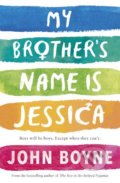 Kniha: My Brother's Name is Jessica (John Boyne). Puffin Books, 2019 Kniha: My Brother's Name is Jessica (John Boyne). Puffin Books, 2019