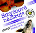 Nebojte se klasiky! 17 Smyčcové nástroje aneb Koňská oháňka tisíckrát jinak (Radioservis). Radioservis, 2017 Nebojte se klasiky! 17 Smyčcové nástroje aneb Koňská oháňka tisíckrát jinak (Radioservis). Radioservis, 2017