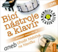 Nebojte se klasiky! 20 Bicí nástroje a klavír aneb Uhodit hřebíček na hlavičku (Radioservis). Radioservis, 2017 Nebojte se klasiky! 20 Bicí nástroje a klavír aneb Uhodit hřebíček na hlavičku (Radioservis). Radioservis, 2017