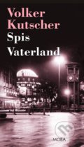 Kniha: Spis Vaterland (Volker Kutscher). Moba, 2019 Kniha: Spis Vaterland (Volker Kutscher). Moba, 2019