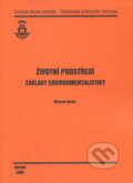 Kniha: Životní prostředí (Miloslav). VSB TU Ostrava, 2009 Kniha: Životní prostředí (Miloslav). VSB TU Ostrava, 2009
