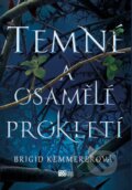 E-kniha: Temné a osamělé prokletí (Brigid Kemmerer), 2019 E-kniha: Temné a osamělé prokletí (Brigid Kemmerer), 2019