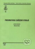 Kniha: Pneumatická zařízení strojů (Jaroslav Kopáček). VSB TU Ostrava, 2008 Kniha: Pneumatická zařízení strojů (Jaroslav Kopáček). VSB TU Ostrava, 2008